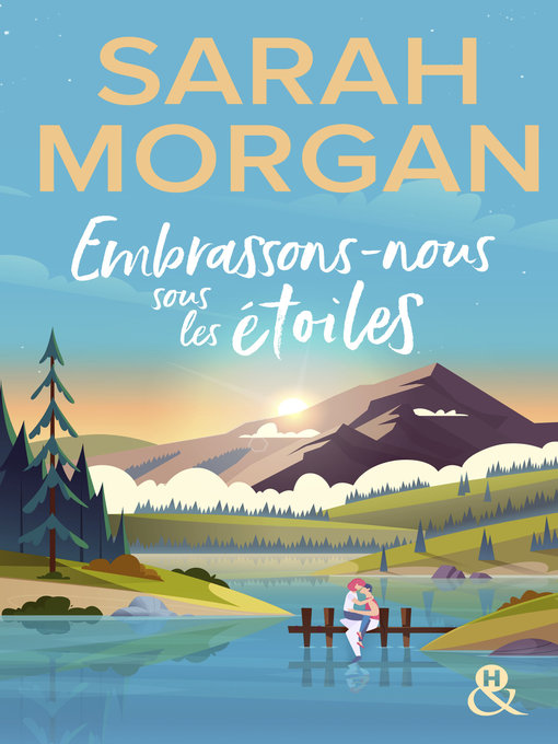 Title details for Embrassons-nous sous les étoiles by Sarah Morgan - Wait list